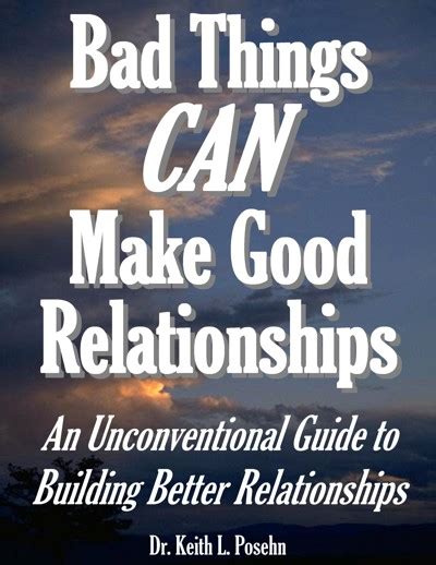Bad things can make good relationships an unconventional guide to building better relationships from the author. - Blau-weiss-rote himmel ; selbst wunder sind möglich.