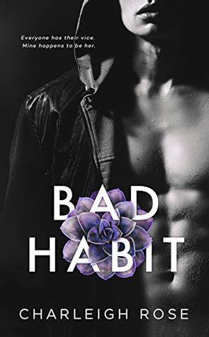 Read Bad Habit Bad Love 1 By Charleigh Rose