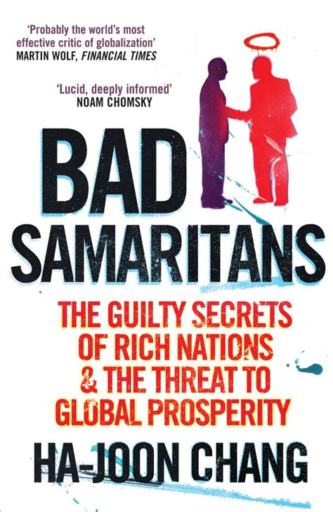 Full Download Bad Samaritans The Guilty Secrets Of Rich Nations And The Threat To Global Prosperity By Hajoon Chang