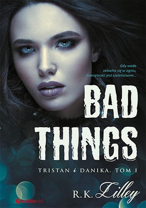 Read Online Bad Things Tristan  Danika 1 By Rk Lilley