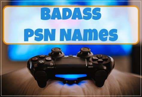 Badass psn names. Reputation Power: 42. Here is a list of gamertags I have found the are either OG or semi-og (you decide the difference). All I ask is you post which one you use if you do so I can update the forum. Feel free to thank the topic. Also if you have ideas for unused OG, semi OG or 4 letter GTs post them below and I'll add them to the thread! 