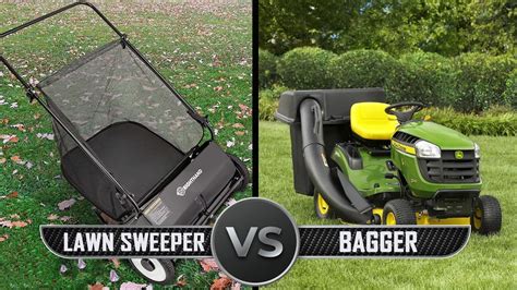 bagger vs. lawn sweeper. 1405 Views 2 Replies 2 Participants Last post by topher5150, Apr 10, 2019 Jump to Latest T. ... Next thing is your lawn, how rough and uneven it is. If your have a nice level lawn where you can set the sweeping height and go is best. If you have bare spots, thick grass spots, and humps it tends to either be too low …. 