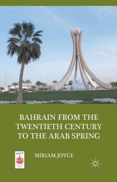 Read Bahrain From The Twentieth Century To The Arab Spring Middle East Today By Miriam Joyce