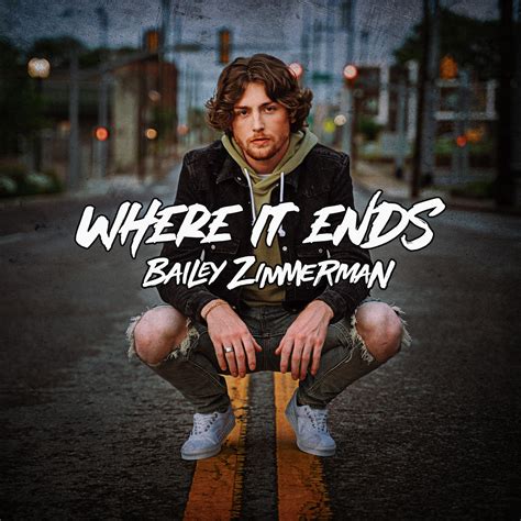 Bailey Zimmerman, Where It Ends: lyrics & meaning - Auralcrave