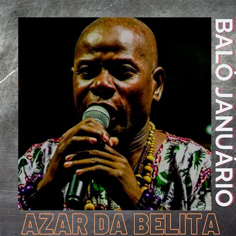 Bala Januario Azar Da Belita Baixar Musicas MP3