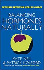 Balancing hormones naturally optimum nutrition health guides. - Manuale di officina haynes ford fiesta mk 8.