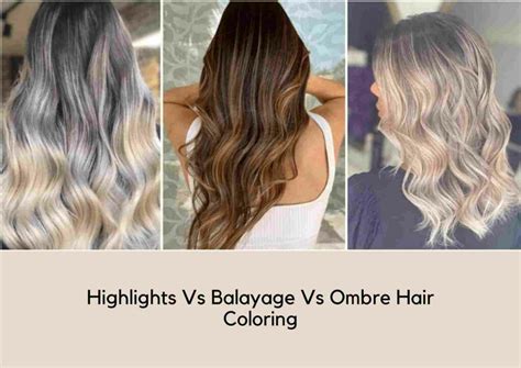 Balayage Vs. Ombré Vs. Highlights Vs. Babylights: The …