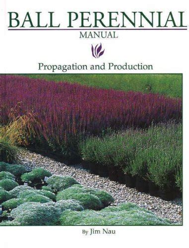 Ball perennial manual propagation and production. - Study guide for servsafe manager 6th edition smf.