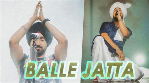 Balle Jatta Lyrics - Diljit Dosanjh