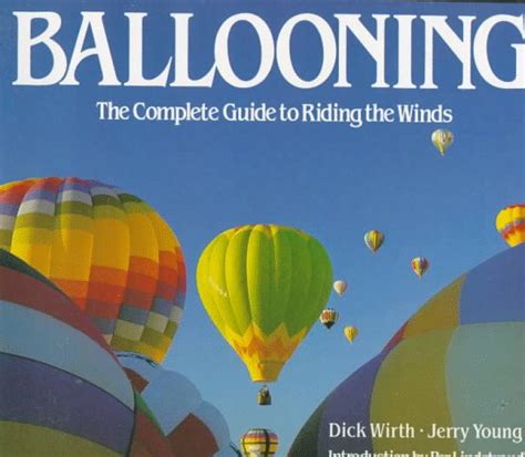 Ballooning the complete guide to riding the winds. - Teatro español entre dos siglos a examen.