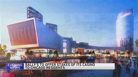 Bally's could offer stakes in Chicago casino to residents