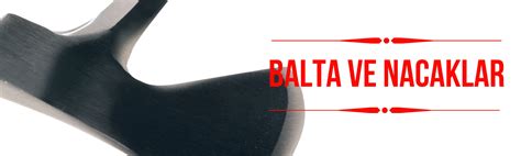 Baltalar / Nacaklar.