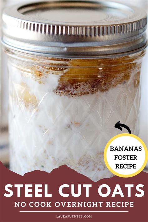 Bananas Foster Overnight Steel Cut Oats Laura Fuentes