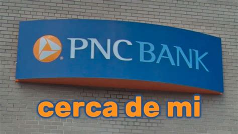 Banco pnc cerca de mí. Things To Know About Banco pnc cerca de mí. 