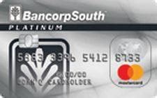 APPLY ONLINE BancorpSouth Platinum Mastercard® The Platinum Mastercard® gives you additional financial power, with low interest and perks that come in handy when the unexpected occurs No Annual Fee - enjoy the safety, security and convenience of Mastercard® with no annual fee Show More APPLY ONLINE BancorpSouth Standard Mastercard®. 
