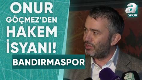 Bandırmaspor Başkanı, Beşiktaş Yöneticisi Onur Göçmez : "Bir güç var"s