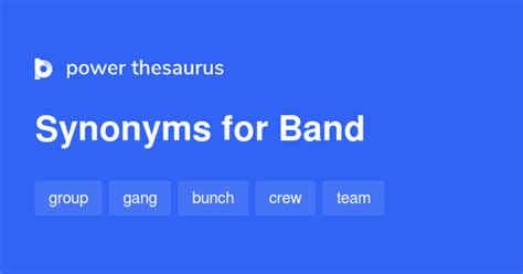 Band synonym.  ['ˈb&aelig;nd'] an unofficial association of people or gr...