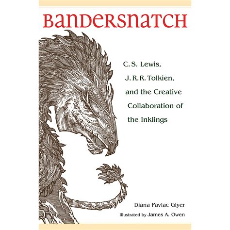 Read Bandersnatch Cs Lewis Jrr Tolkien And The Creative Collaboration Of The Inklings By Diana Pavlac Glyer