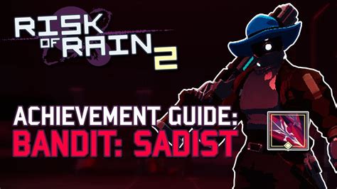 Bandit sadist. Steam Community: Risk of Rain 2. Build I used for Bandit: Sadist. 