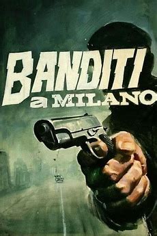 Bandits in Milan
