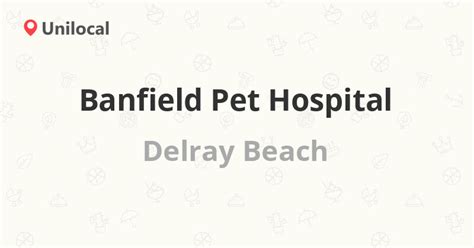 28 Faves for Banfield Pet Hospital from neighbors in Delray Beach, FL. Banfield Pet Hospital® - Delray Beach provides quality and attentive health and wellness care for dog, cat and small animal pet patients. Our veterinarians and staff are committed to promoting responsible pet ownership and preventive health care with a full-service medical facility …