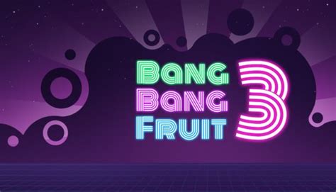 Bang bang fruit