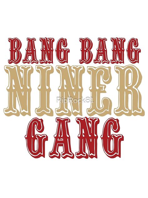Bang bang niner gang. Things To Know About Bang bang niner gang. 