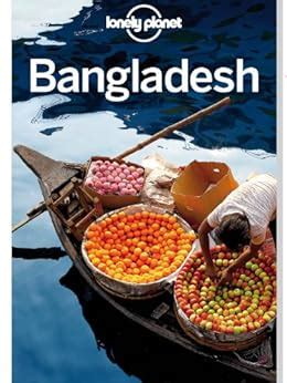 Full Download Bangladesh Lonely Planet Guide By Daniel Mccrohan