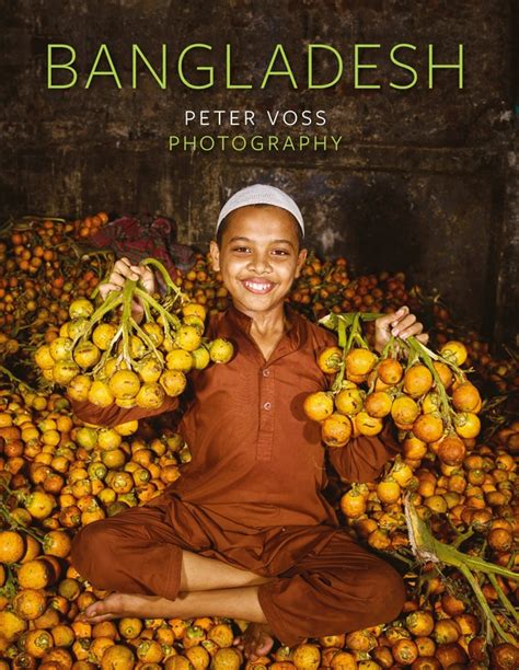 Read Online Bangladesh Peter Voss Photography By Peter Voss