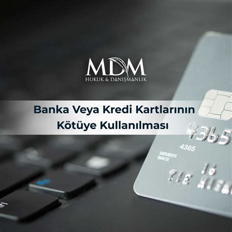 Banka veya kredi kartlarının kötüye kullanılması suçunda yetki