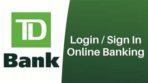 Welcome to Online Banking. Forgot user name and/or password? Sign up for Online Banking. View the Online Banking demo. Learn more about TD mobile banking. Find out more about TD Bank's online security and our commitment to provide you with a safe and secure online and mobile banking experience.. 