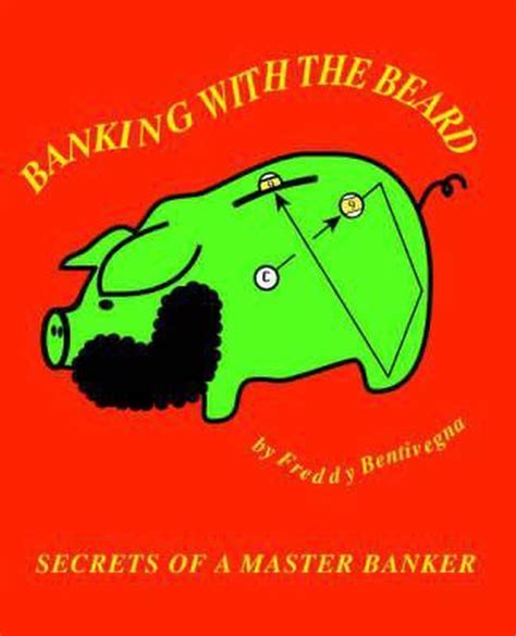 Download Banking With The Beard By Freddy Bentivegna