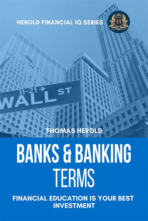 Read Banks  Banking Terms  Financial Education Is Your Best Investment Financial Iq Series By Thomas Herold