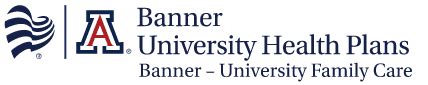 Banner university family care. Banner–University Family Care Select one of our plans below: *Please Note: Our former plan, University Family Care (UFC), has changed names. If you had UFC, your new plan name is Banner – University Family Care / AHCCCS Complete Care. 