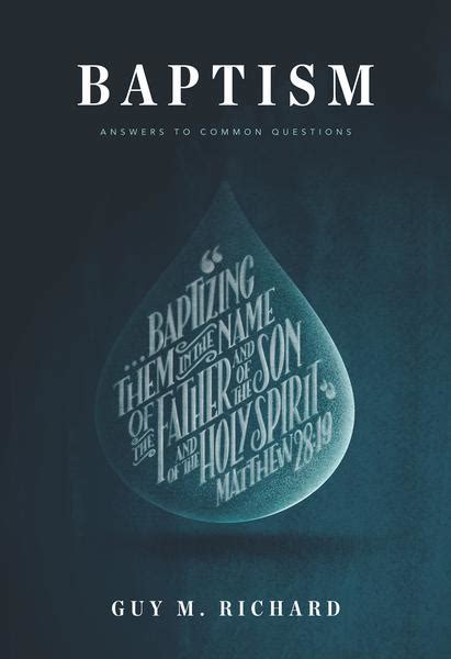 Download Baptism Answers To Common Questions By Guy M Richard