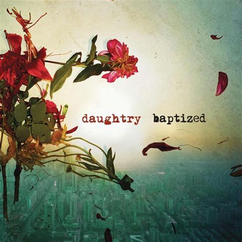 Baptized (Deluxe Version) — Daughtry Last.fm