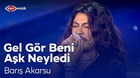 Barış Akarsu Gel Gör Beni AkorSöz: Öğren, Dinle ve Çalmaya .