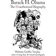 Barack H. Obama: The Unauthorized Biography by Webster ...