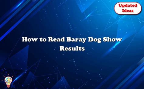 Baray dog show results. Things To Know About Baray dog show results. 