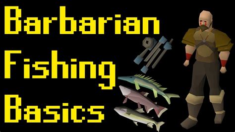 Barbarian Fishing is one of the most efficient methods f