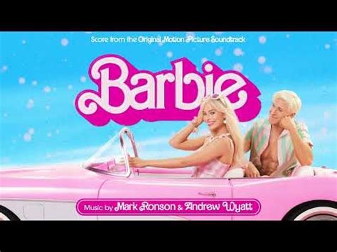 Barbie Soundtrack Official Playlist Complete Collection.