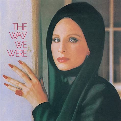 Barbra Streisand - The Way We Were Barbra Streisand - Facebook