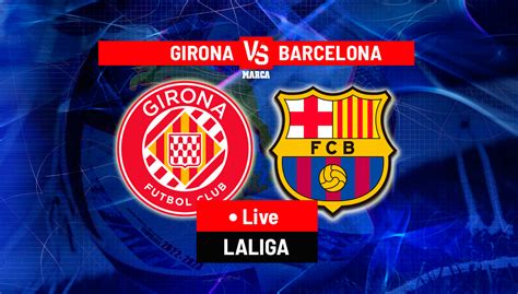 Barca vs girona. Dec 10, 2023 · Barcelona 2, Girona 3. Ilkay Gündogan (Barcelona) left footed shot from the centre of the box to the bottom left corner. Assisted by Ferran Torres. 90'+1' Post update. Attempt missed. Ferran ... 