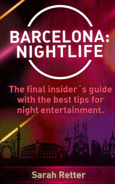 Barcelona nightlife the final insider s guide written by locals in the know with the best tips for night entertainment. - 2011 volkswagen tiguan owners manual 24075.