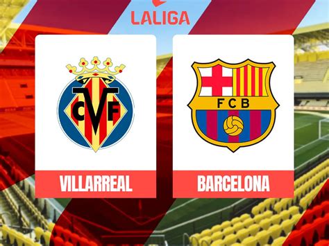 Barcelona vs villareal. Things To Know About Barcelona vs villareal. 