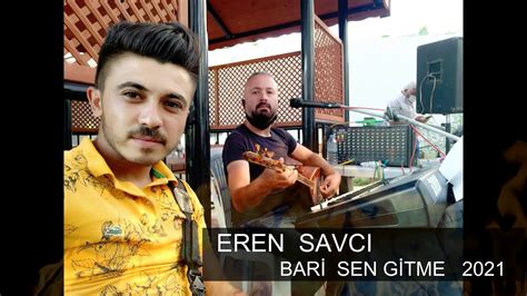 Bari Sen Gitme .. YouTube.