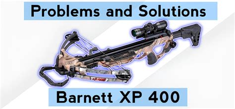 Barnett xp 400 problems. 711 3 minutes read. Grand Prairie, TX (May 11, 2020) - Barnett's all-new Explorer series includes three models - the XP370, XP380 and XP400 - each offering impressive power and incredible performance in an affordable crossbow package. Powerful and durable laminated limbs and high energy cams, a generous 13.75-inch power stroke and ... 