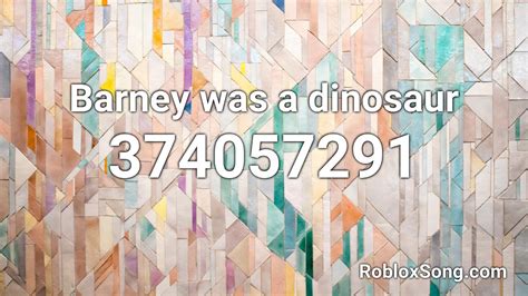 Barney was a dinosaur Roblox ID - audioblox.digital