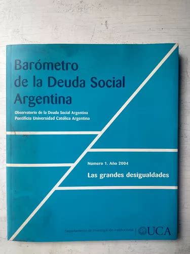 Barómetro de la deuda social argentina. - Probability and statistics solutions manual degroot.