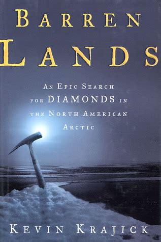 Read Barren Lands An Epic Search For Diamonds In The North America Arctic By Kevin Krajick